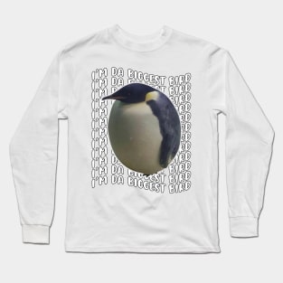 Funny I'm Da Biggest Bird Long Sleeve T-Shirt